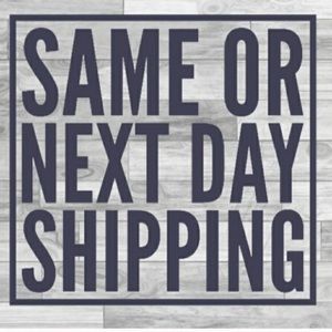 Always same day or next day shipping guaranteed